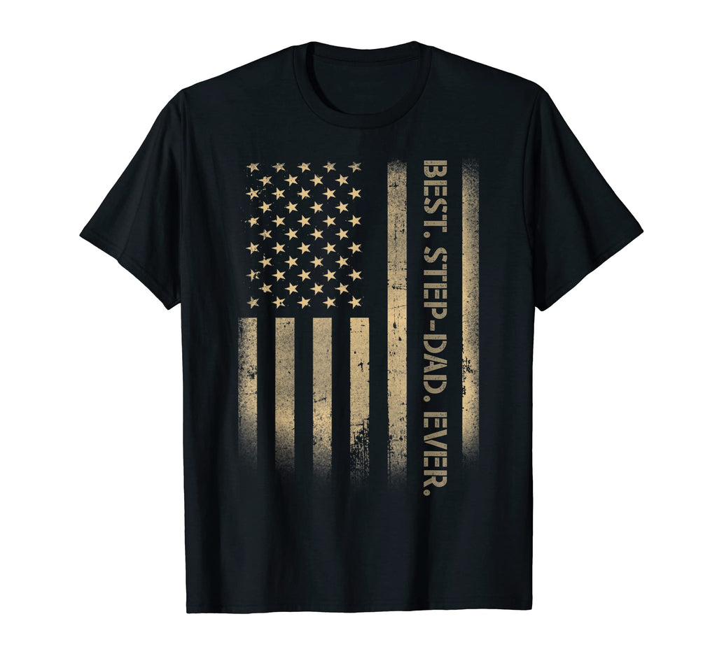 Best Step Dad Ever American Usa T-Shirt - Fun Novelty Design Men Women - T-Shirt, Sweatshirt, Hoodie