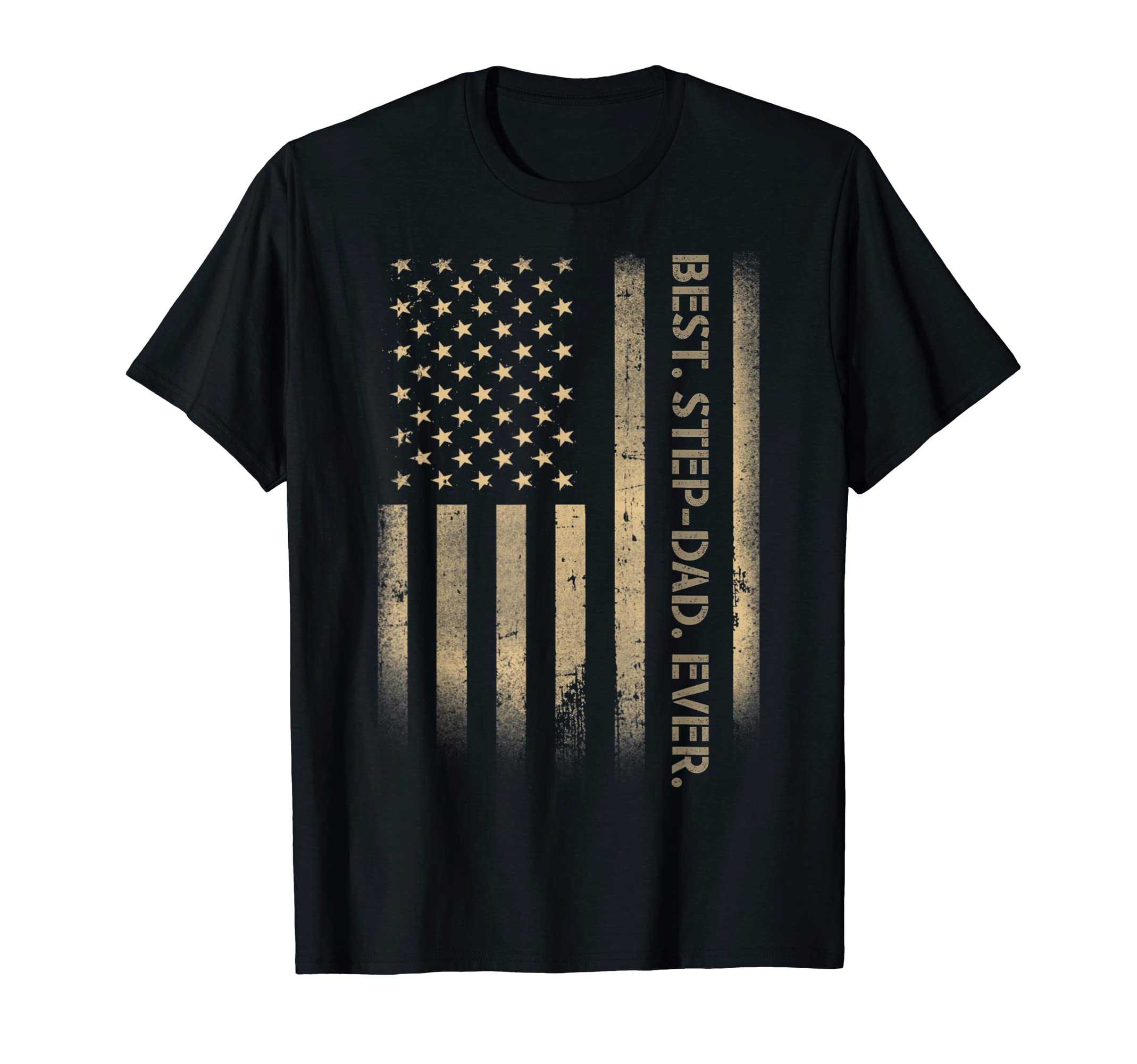 Best Step Dad Ever American Usa T-Shirt - Fun Novelty Design Men Women - T-Shirt, Sweatshirt, Hoodie