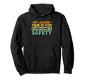 My Alone Time Is Everyones Safety Hoodie - Novelty Apparel Unisex - T-Shirt, Sweatshirt, Hoodie