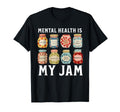 Mental Health Is My Jam Rise Mental T-Shirt - Unique Graphic for Adults - T-Shirt, Sweatshirt, Hoodie