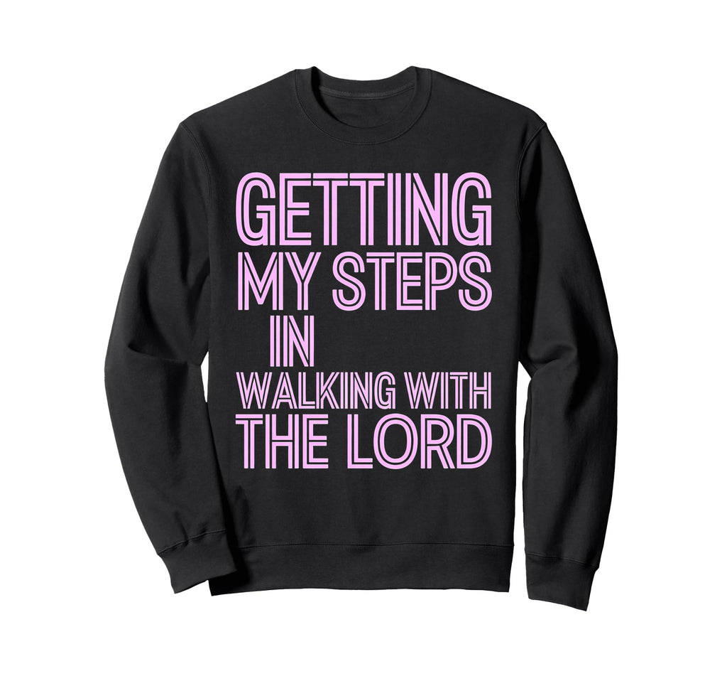 Getting My Steps Walking Lord Sweatshirt - Streetwear Style Men Women - T-Shirt, Sweatshirt, Hoodie