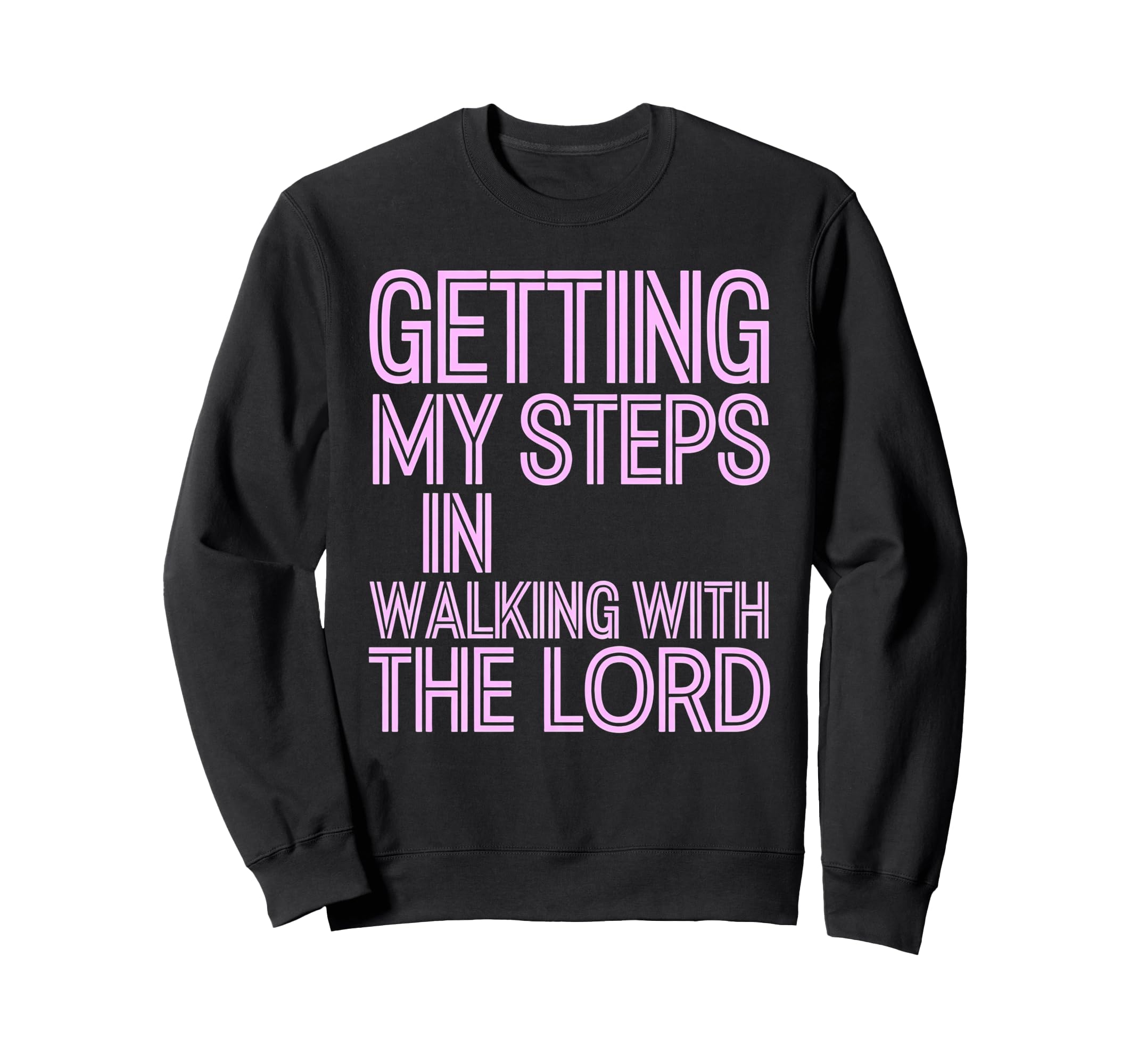 Getting My Steps Walking Lord Sweatshirt - Streetwear Style Men Women - T-Shirt, Sweatshirt, Hoodie