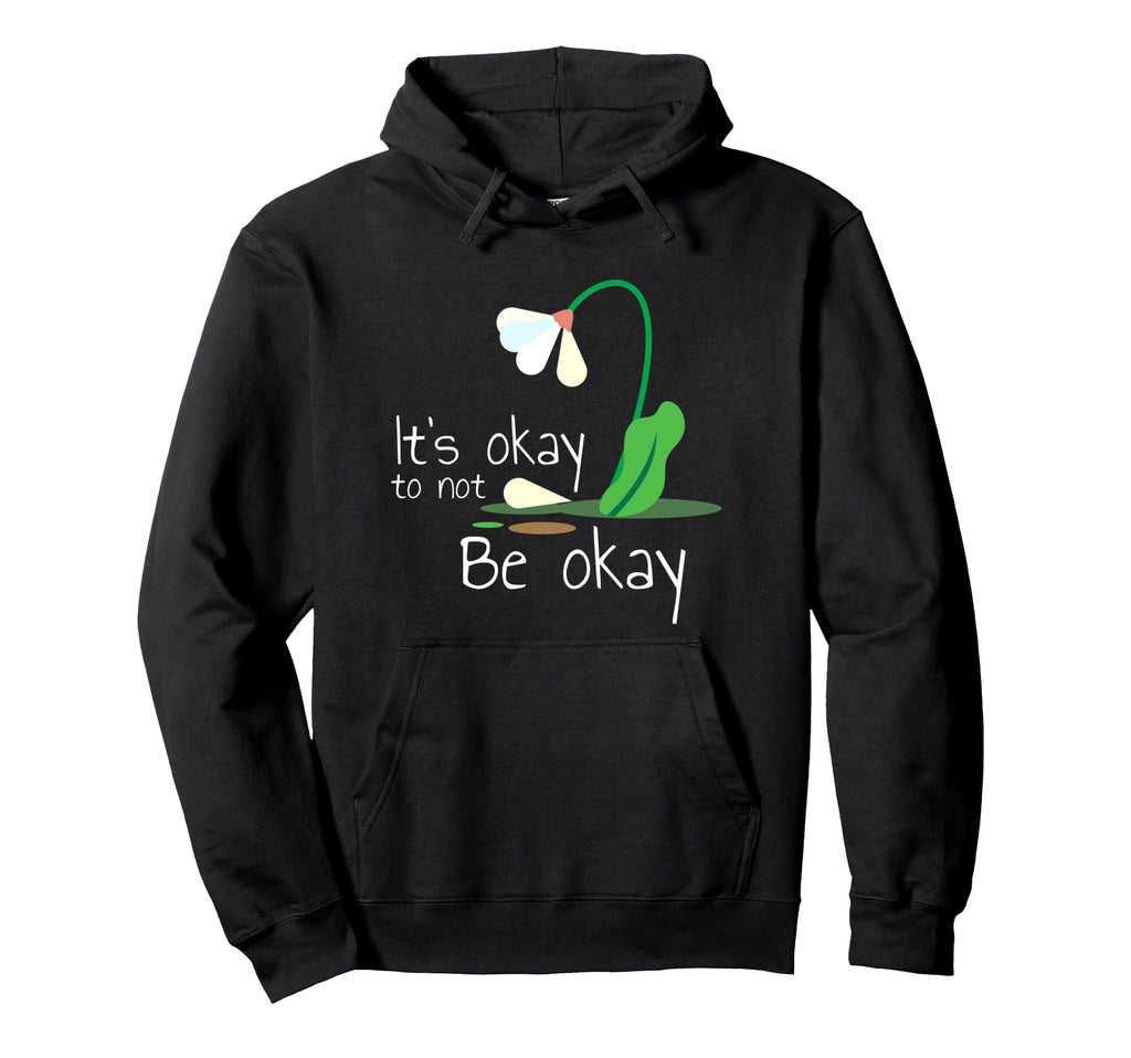 Okay Not Be Okay Mental Health Awareness Hoodie - Minimalist Print Unisex - T-Shirt, Sweatshirt, Hoodie