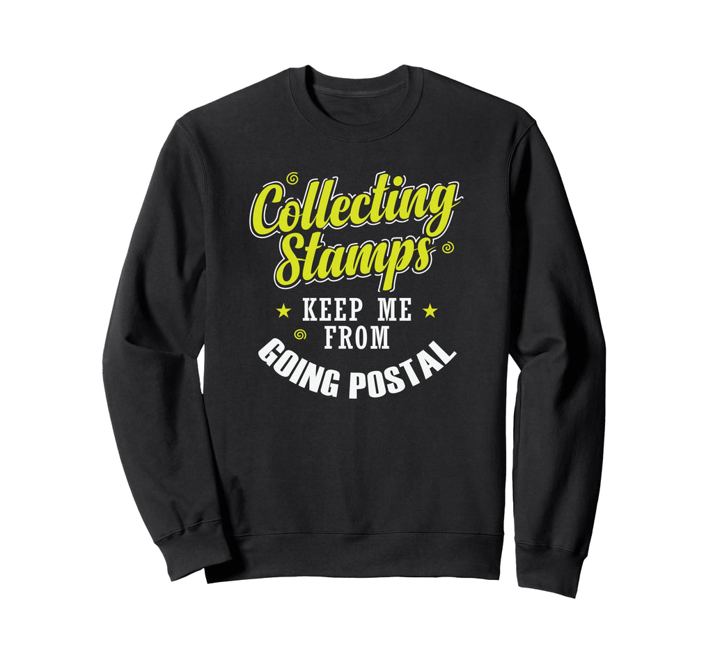 Collecting Stamps Keep Me From Sweatshirt - Streetwear Style Men Women - T-Shirt, Sweatshirt, Hoodie