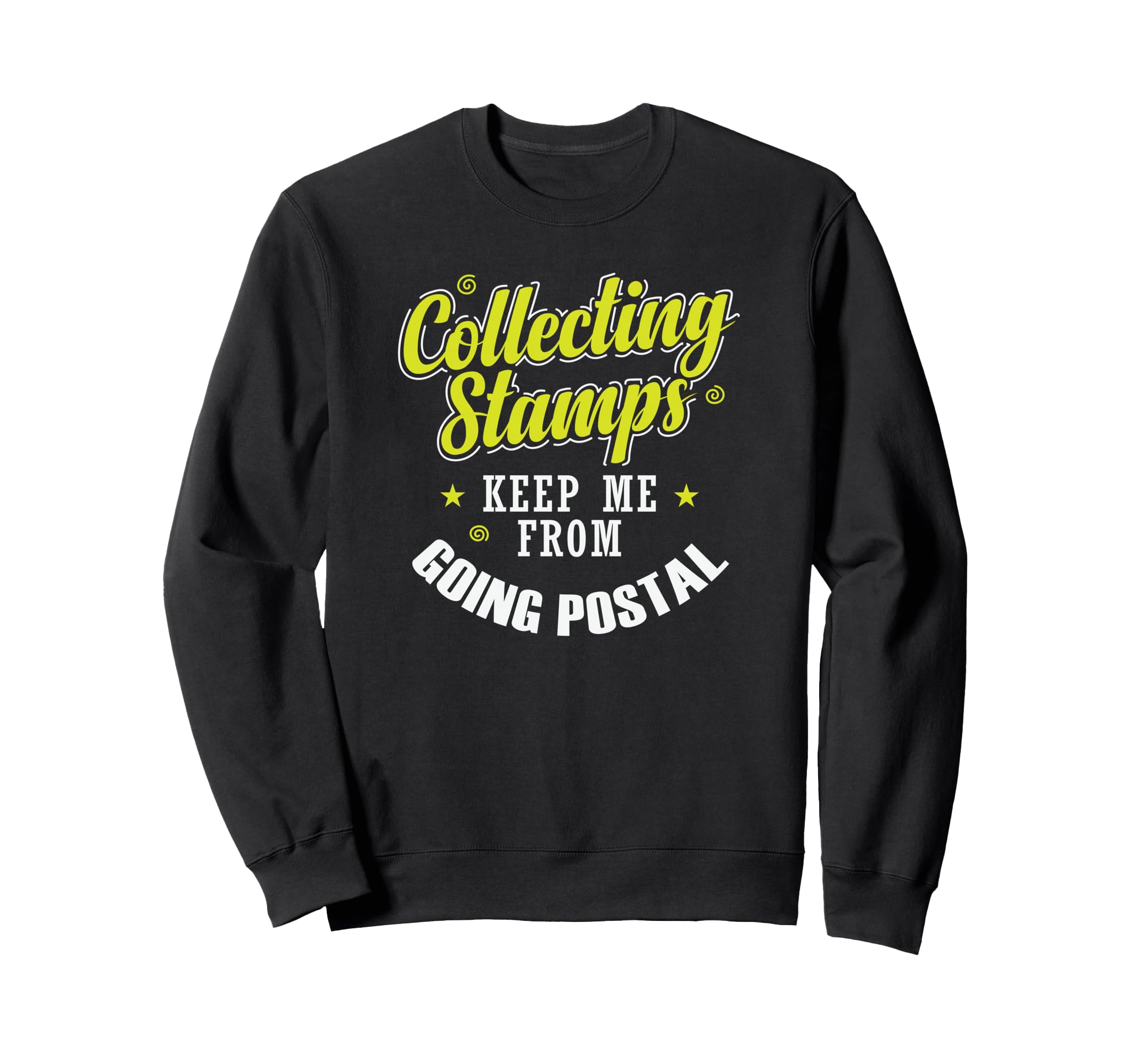 Collecting Stamps Keep Me From Sweatshirt - Streetwear Style Men Women - T-Shirt, Sweatshirt, Hoodie