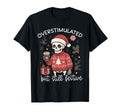 Funny Santa Skeleton Overstimulated But T-Shirt - Aesthetic Graphic Unisex - T-Shirt, Sweatshirt, Hoodie