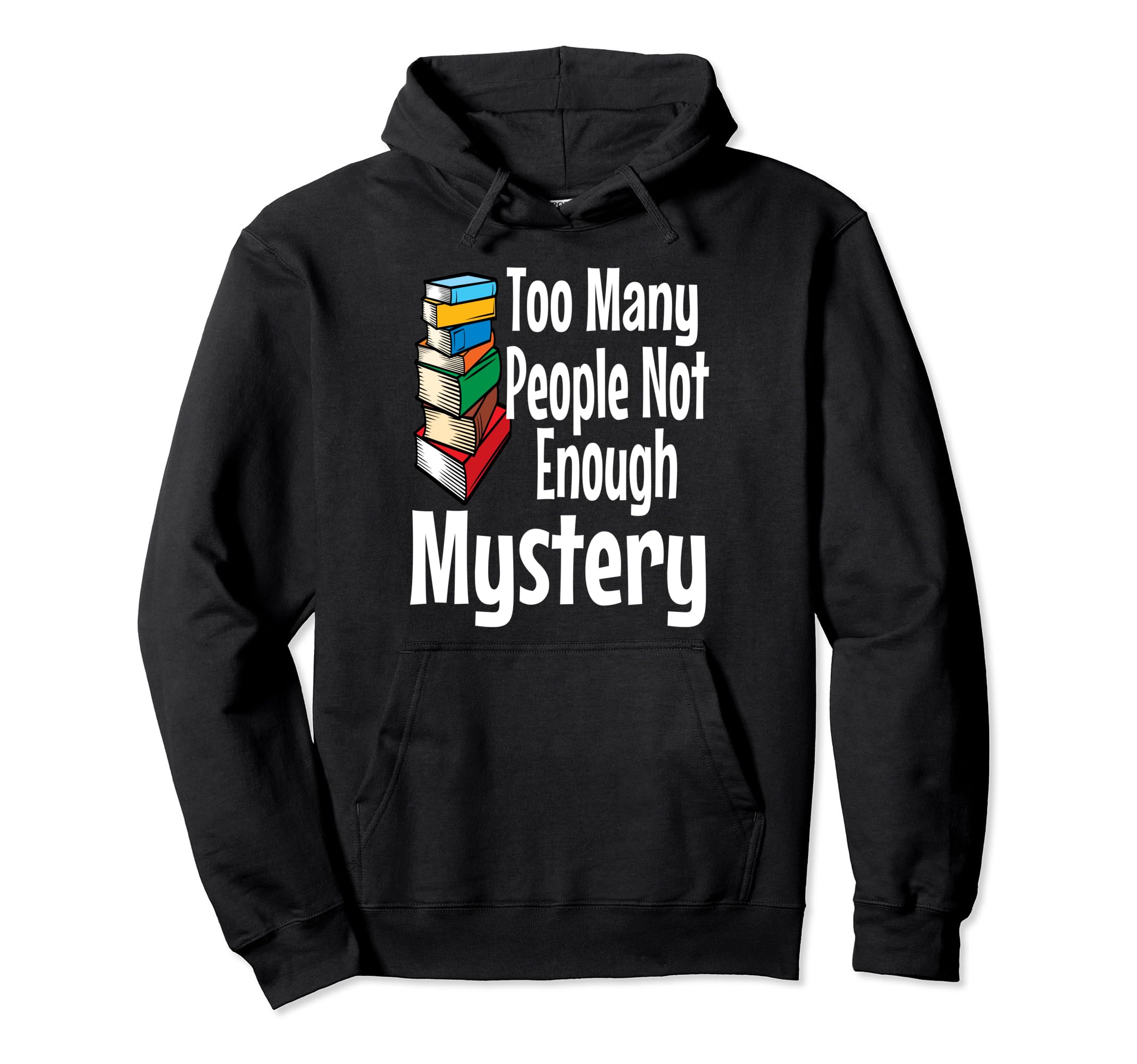 Mystery Book Lover Funny Introvert Hoodie - Novelty Apparel for Adults - T-Shirt, Sweatshirt, Hoodie