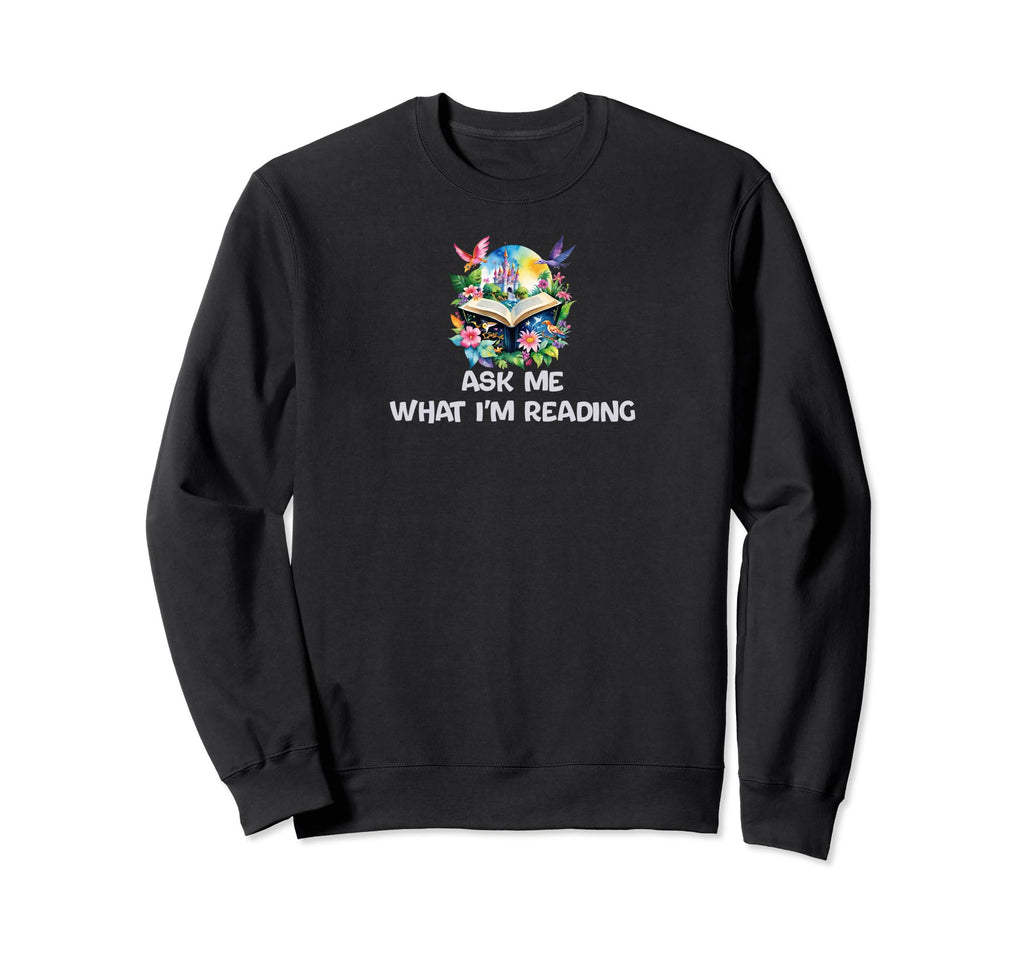 Ask Me What Im Reading Book Worm Sweatshirt - Minimalist Print for Adults - T-Shirt, Sweatshirt, Hoodie