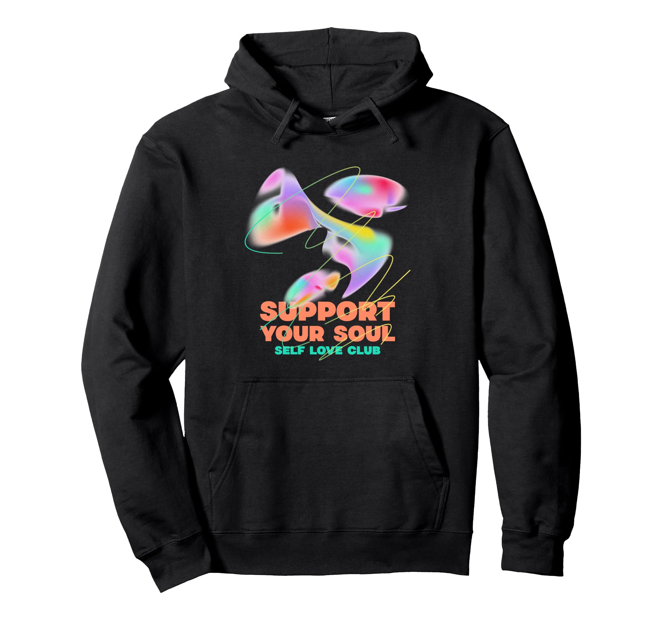 Support Your Soul Self Love Club Love Hoodie - Novelty Apparel Unisex - T-Shirt, Sweatshirt, Hoodie