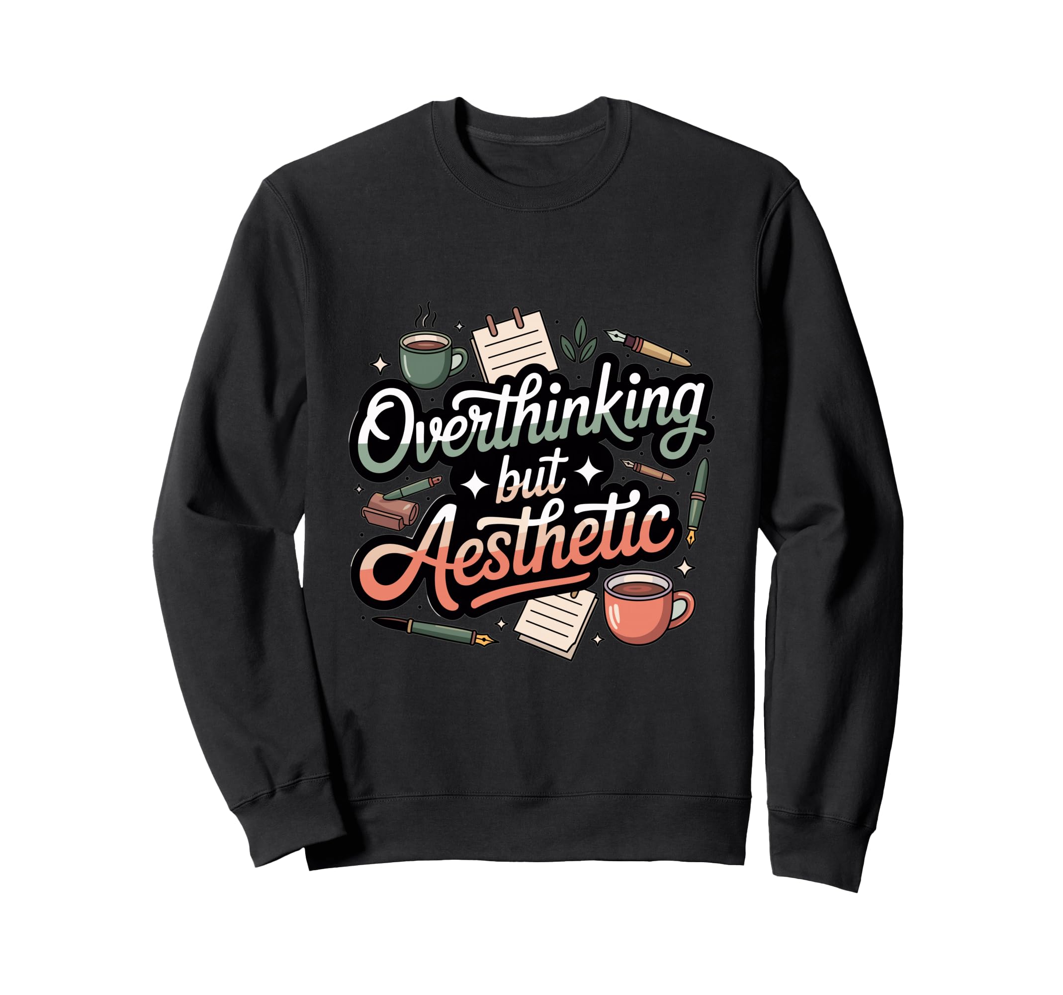 Overthinking But Aesthetic Sweatshirt - Casual Everyday Wear Men Women - T-Shirt, Sweatshirt, Hoodie