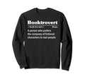 Bookish Book Nerd Introvert Sweatshirt - Minimalist Print for Adults - T-Shirt, Sweatshirt, Hoodie