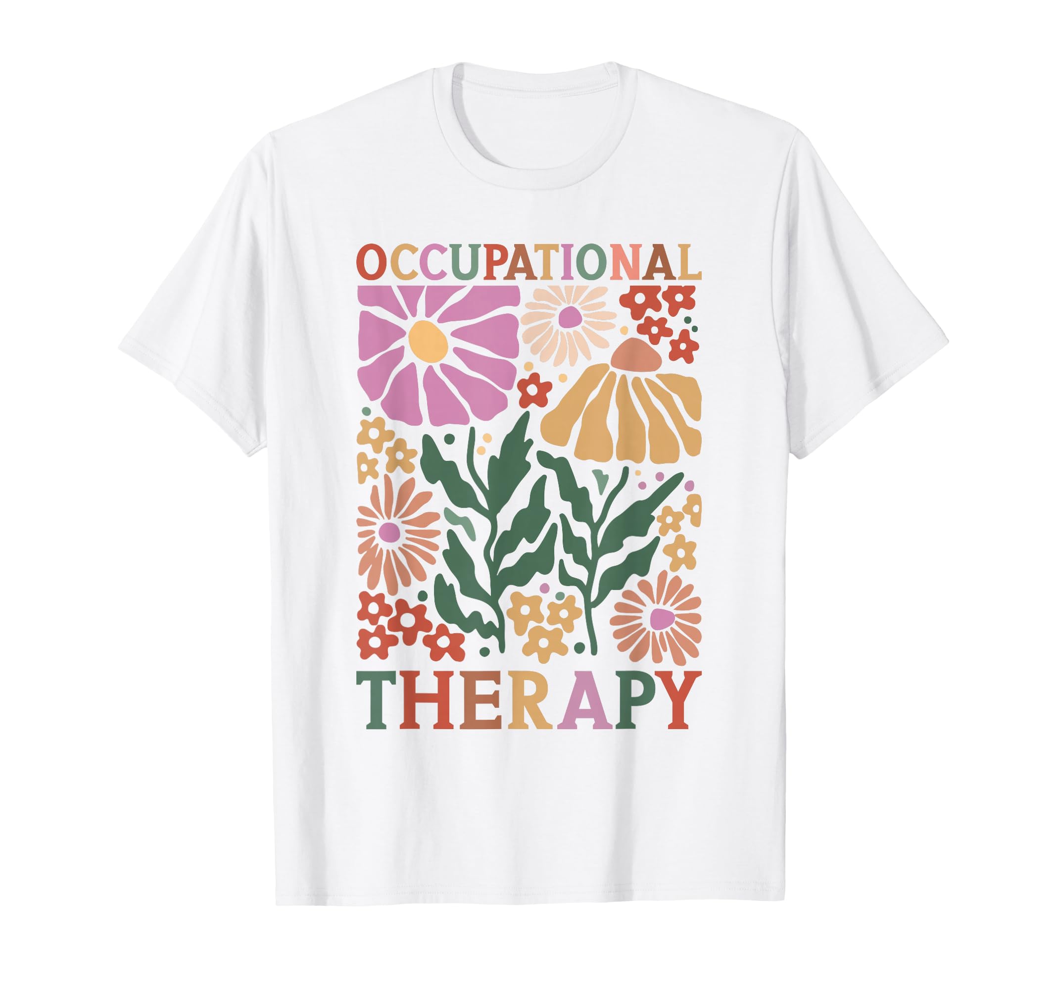 Occupational Therapy Ot Therapist Ot T-Shirt - Casual Everyday Wear Unisex - T-Shirt, Sweatshirt, Hoodie