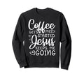 Funny Coffee Gets Me Started Sweatshirt - Casual Everyday Wear for Adults - T-Shirt, Sweatshirt, Hoodie