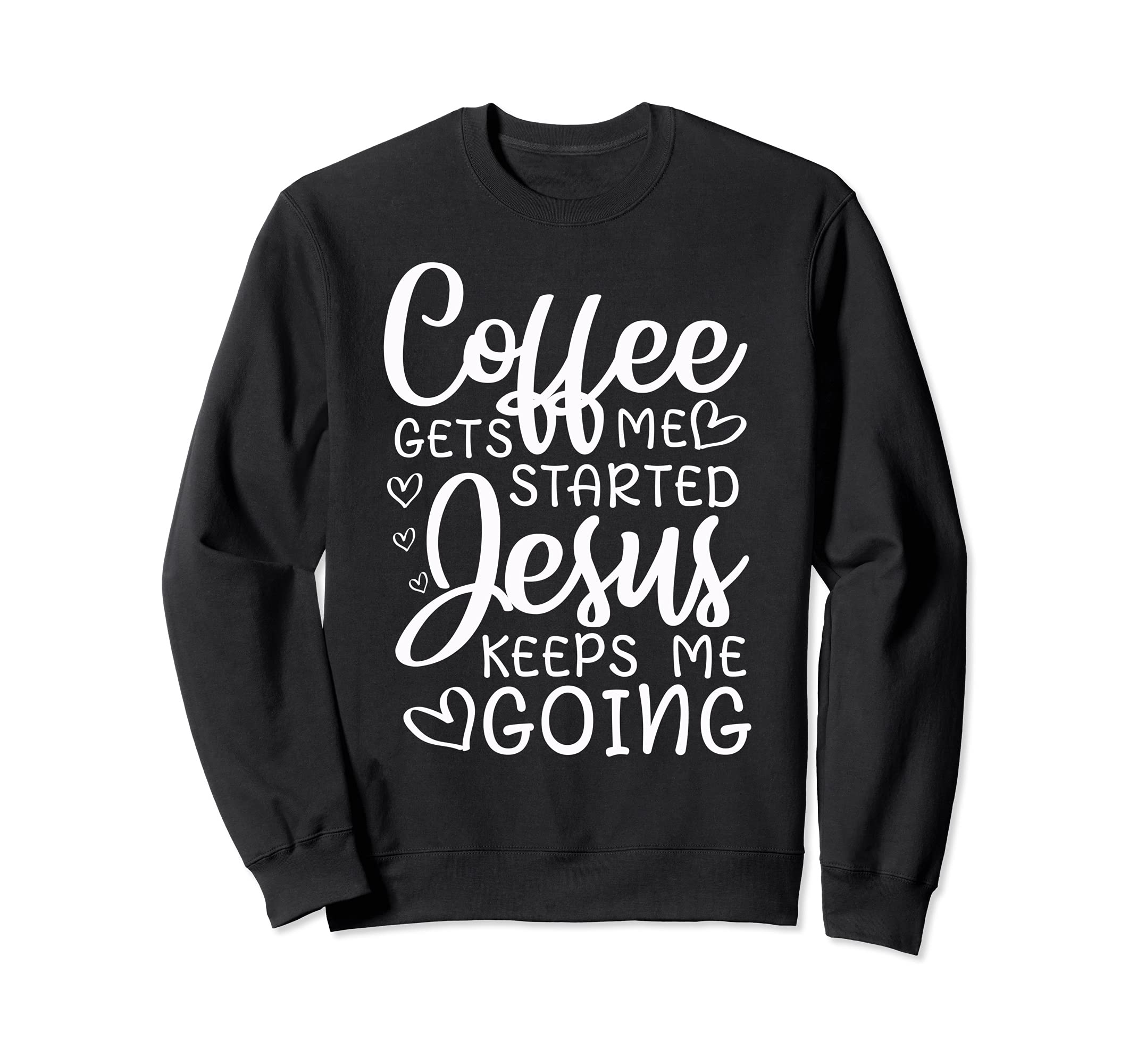 Funny Coffee Gets Me Started Sweatshirt - Casual Everyday Wear for Adults - T-Shirt, Sweatshirt, Hoodie