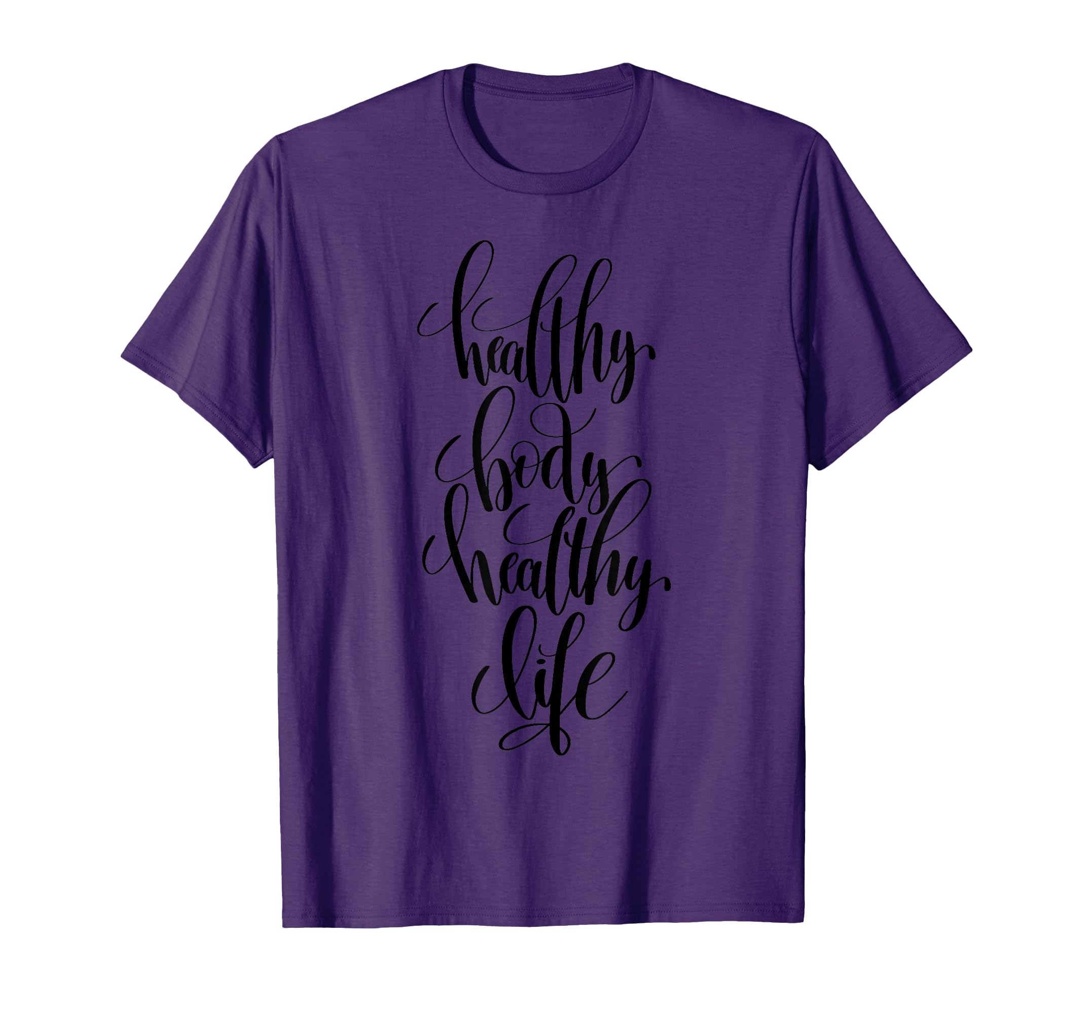 Healthy Body Health Life Fitness Workout T-Shirt - Unique Graphic Unisex - T-Shirt, Sweatshirt, Hoodie