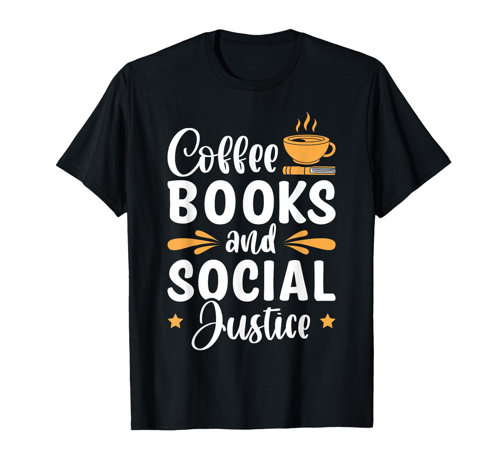 Social Justice Coffee Bookworm Hoodie - Novelty Apparel for Adults - T-Shirt, Sweatshirt, Hoodie
