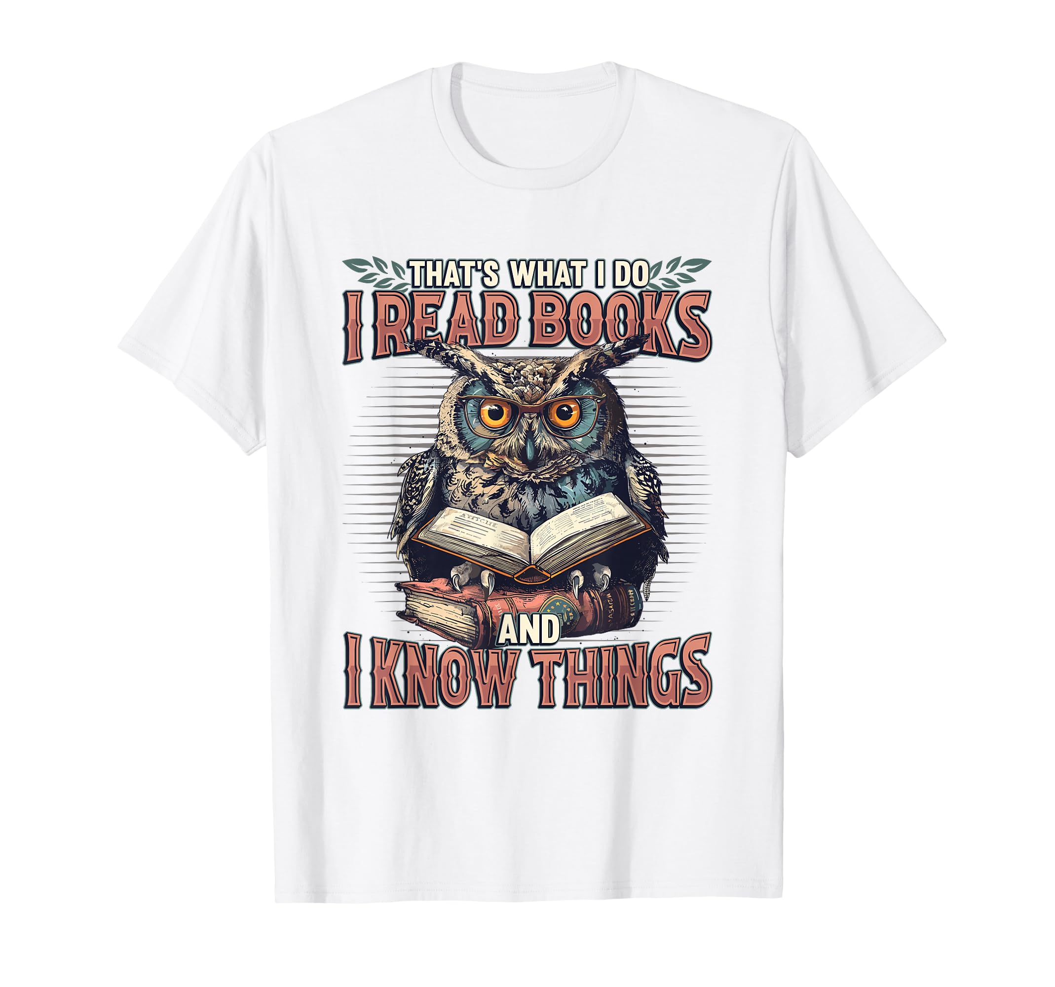 Thats What I Do I Read Books And I Know T-Shirt - Graphic Print for Adults - T-Shirt, Sweatshirt, Hoodie