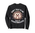 Dont Talk To Me When Im Sweatshirt - Novelty Apparel for Adults - T-Shirt, Sweatshirt, Hoodie