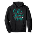 Coffee Gets Me Started Jesus Keeps Me Hoodie - Novelty Apparel Unisex - T-Shirt, Sweatshirt, Hoodie
