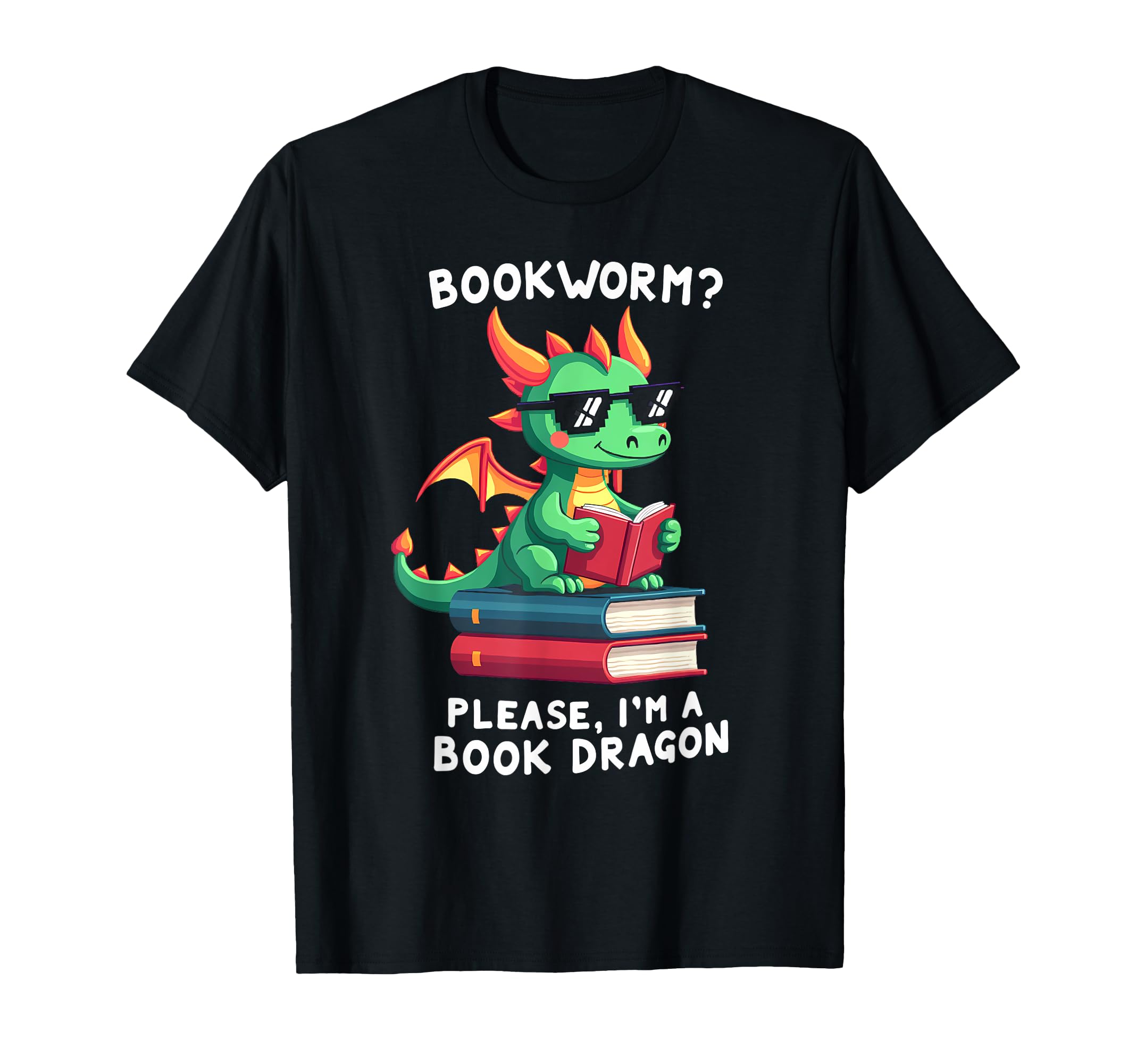 Bookworm Please Im Book Dragon T-Shirt - Fun Novelty Design Men Women - T-Shirt, Sweatshirt, Hoodie