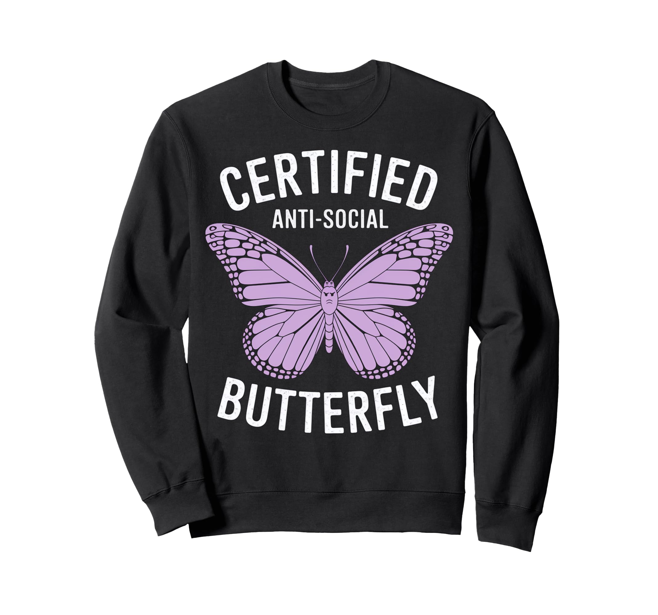 Certified Anti Social Butterfly Sweatshirt - Custom Art Print for Adults - T-Shirt, Sweatshirt, Hoodie