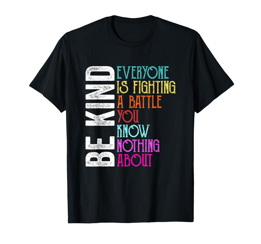 Be Kind Everyone Is Fighting Battle T-Shirt - Minimalist Print for Adults - T-Shirt, Sweatshirt, Hoodie