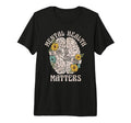 Mental Health Matters Be Kind To T-Shirt - Fun Novelty Design for Adults - T-Shirt, Sweatshirt, Hoodie