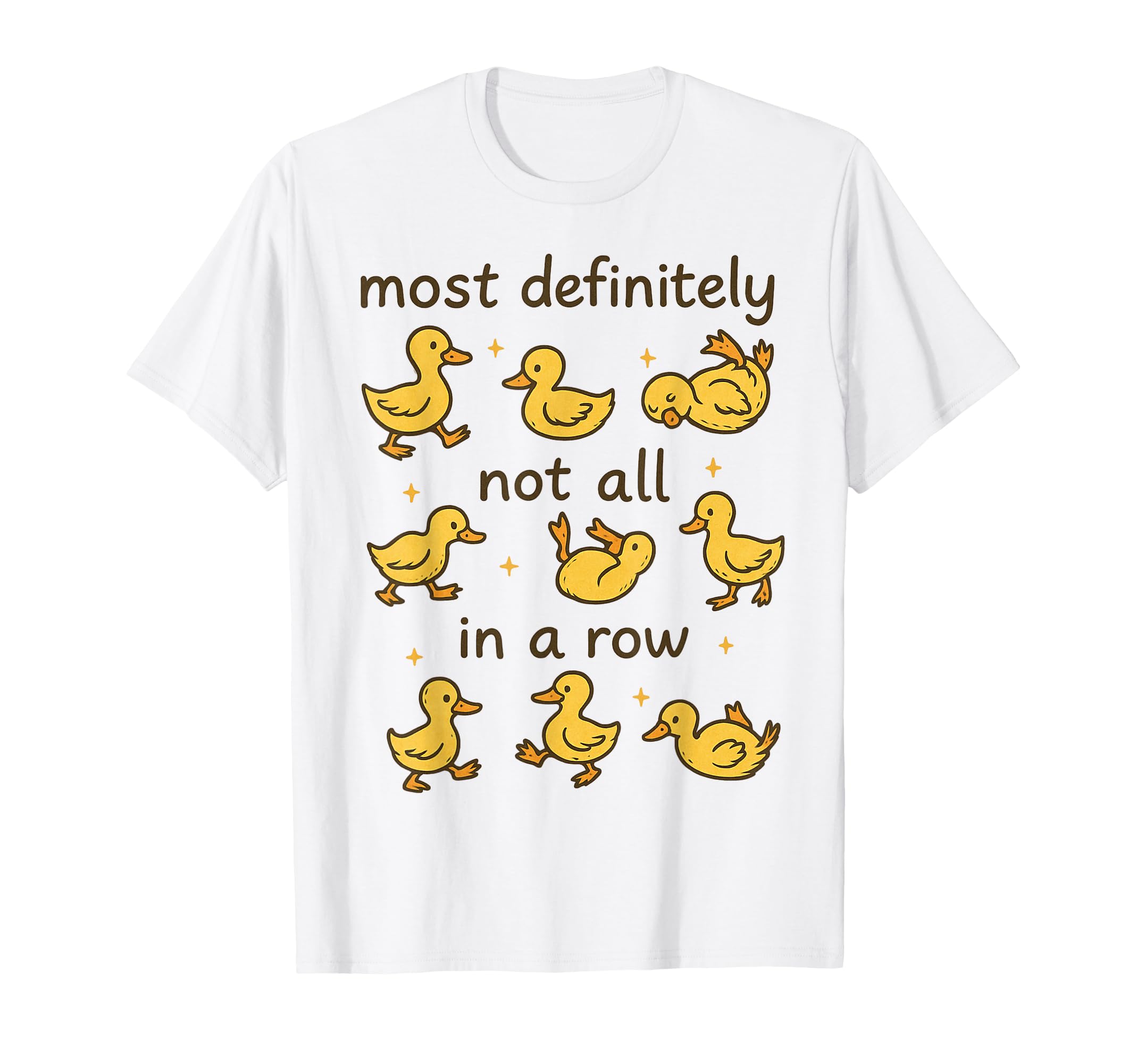 Most Definitely Not All Row T-Shirt - Casual Everyday Wear for Adults - T-Shirt, Sweatshirt, Hoodie