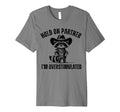 Hold Partner Im Overstimulated T-Shirt - Custom Art Print for Adults - T-Shirt, Sweatshirt, Hoodie