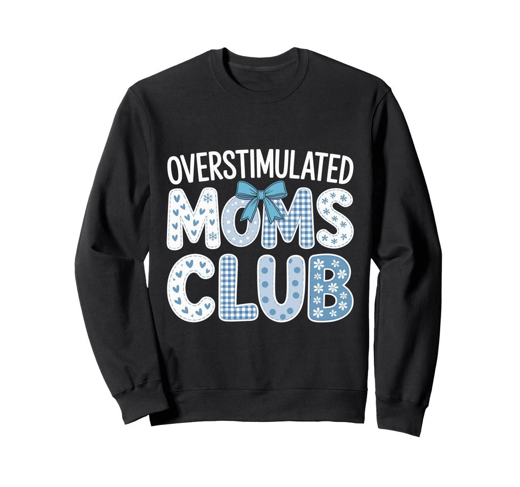 Overstimulated Moms Club Coquette Sweatshirt - Minimalist Print Unisex - T-Shirt, Sweatshirt, Hoodie