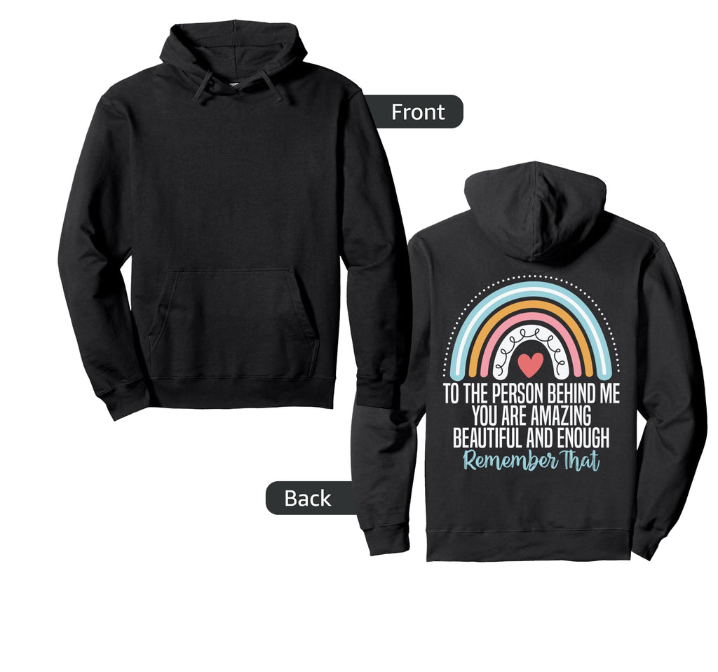 To Person Behind Me You Are Amazing Hoodie - Aesthetic Graphic Unisex - T-Shirt, Sweatshirt, Hoodie