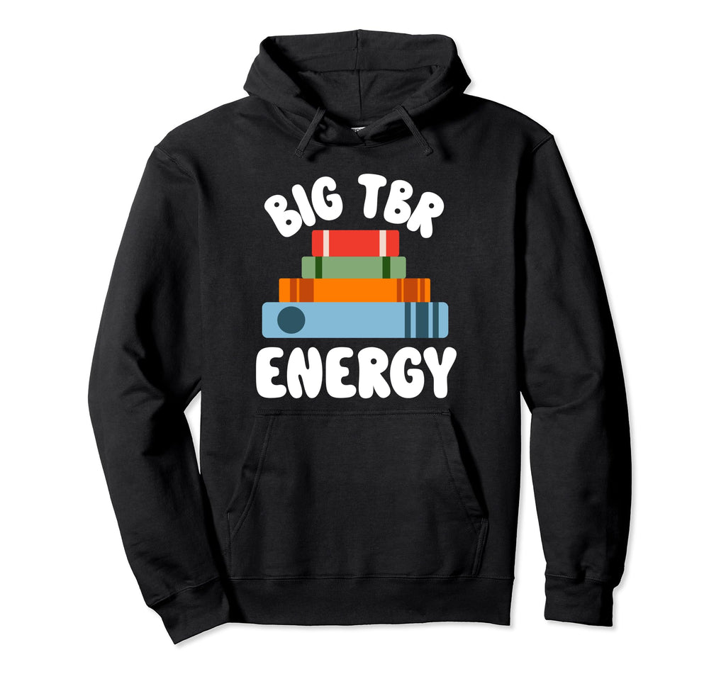 Bookworm Bibliophile Readers Tbr Hoodie - Fun Novelty Design Men Women - T-Shirt, Sweatshirt, Hoodie
