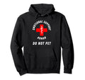 Emotional Support Human Do Not Pet Service Hoodie - Novelty Apparel Unisex - T-Shirt, Sweatshirt, Hoodie
