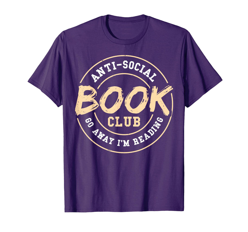 Anti Social Book Club Go Away Im Reading T-Shirt - Minimalist Print Unisex - T-Shirt, Sweatshirt, Hoodie