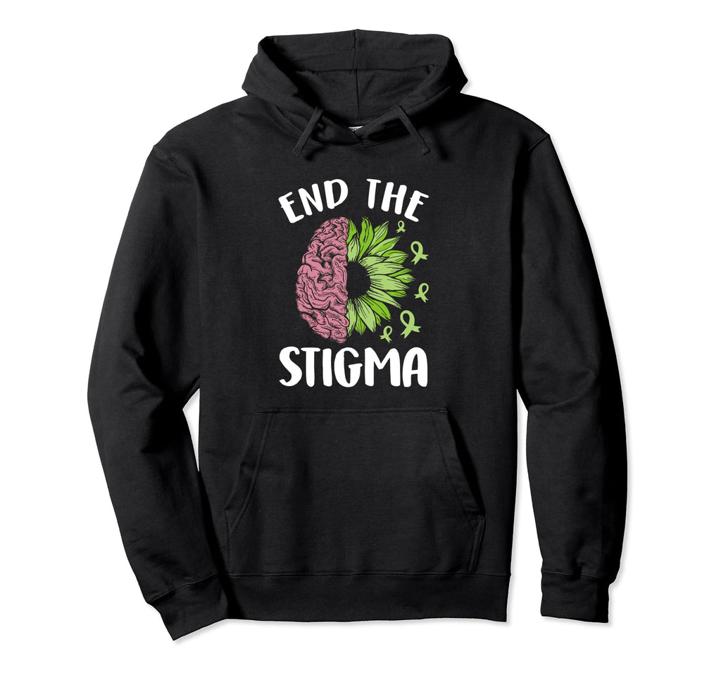 End Stigma Depression Anxiety Mental Hoodie - Fun Novelty Design Unisex - T-Shirt, Sweatshirt, Hoodie