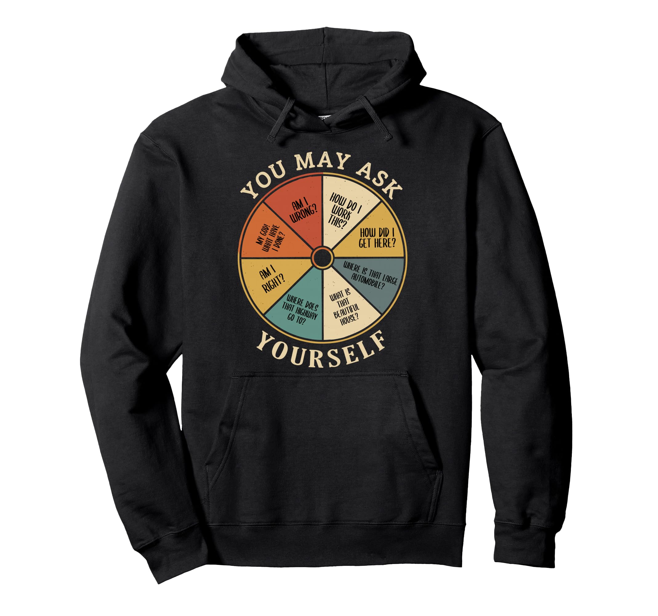 90S You May Ask Yourself Hoodie - Novelty Apparel Men Women - T-Shirt, Sweatshirt, Hoodie