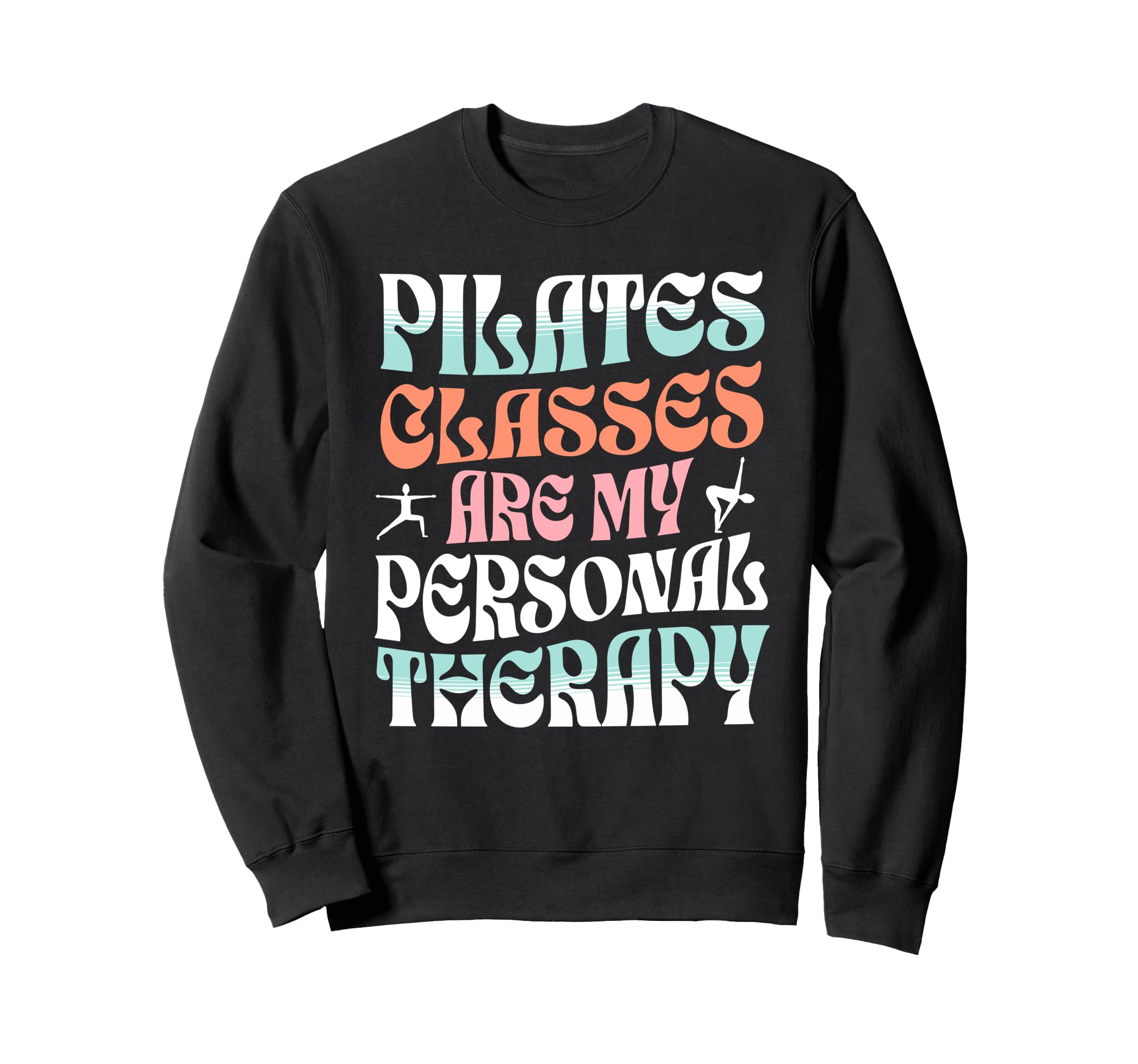 Pilates Therapy Fitness Self Care Sweatshirt - Unique Graphic for Adults - T-Shirt, Sweatshirt, Hoodie