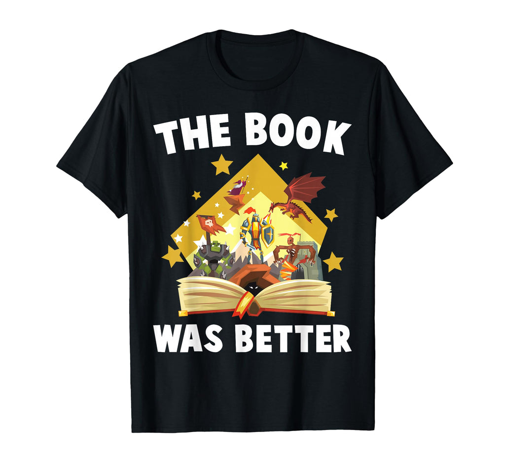 Books Book Was Better Dragon Wizard T-Shirt - Trendy Graphic Unisex - T-Shirt, Sweatshirt, Hoodie