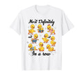 Most Definitely Not All Row Funny Duck T-Shirt - Fun Novelty Design Unisex - T-Shirt, Sweatshirt, Hoodie