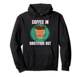 Funny Coffee Gratitude Out Meditation Hoodie - Aesthetic Graphic Unisex - T-Shirt, Sweatshirt, Hoodie