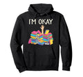 Im Okay Book Reader Book Nerd Book Hoodie - Minimalist Print Men Women - T-Shirt, Sweatshirt, Hoodie