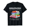Abibliophobia Fear Running Out Books To T-Shirt - Trendy Graphic Men Women - T-Shirt, Sweatshirt, Hoodie