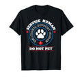 Emotional Support Human Dogs Do Not Pet T-Shirt - Trendy Graphic Men Women - T-Shirt, Sweatshirt, Hoodie