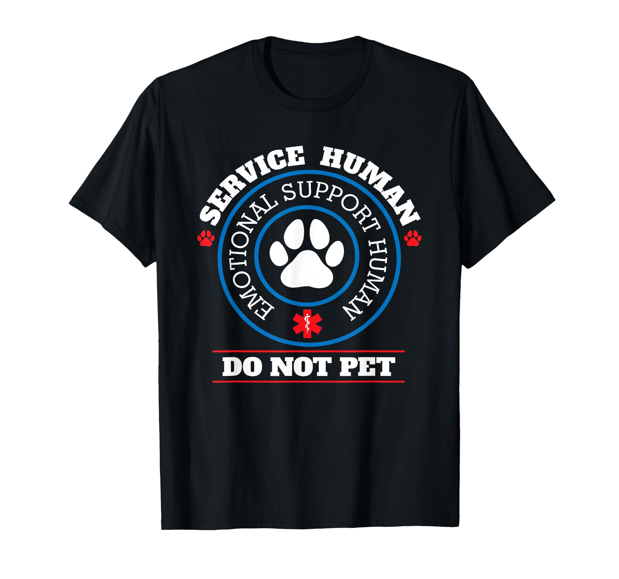 Emotional Support Human Dogs Do Not Pet T-Shirt - Trendy Graphic Men Women - T-Shirt, Sweatshirt, Hoodie
