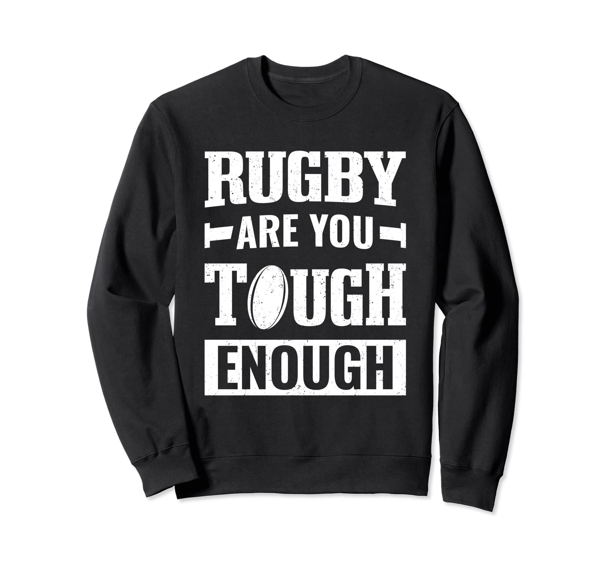 Rugby Player Gifts Rugby Are You Tough Sweatshirt - Unique Graphic Unisex - T-Shirt, Sweatshirt, Hoodie