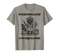 Overstimulated And Overqualified Funny T-Shirt - Minimalist Print Unisex - T-Shirt, Sweatshirt, Hoodie