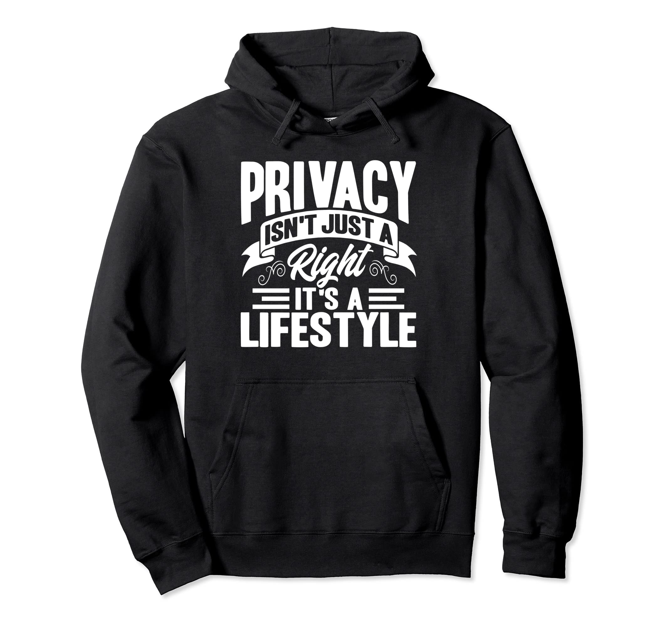 Antisocial Privacy Isnt Just Right Hoodie - Custom Art Print Men Women - T-Shirt, Sweatshirt, Hoodie