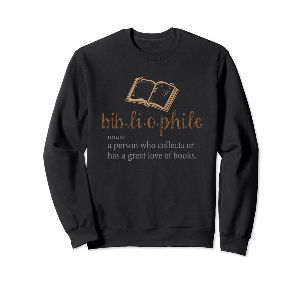 Bibliophile Sweatshirt - Graphic Print Men Women - T-Shirt, Sweatshirt, Hoodie