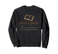 Bibliophile Sweatshirt - Graphic Print Men Women - T-Shirt, Sweatshirt, Hoodie