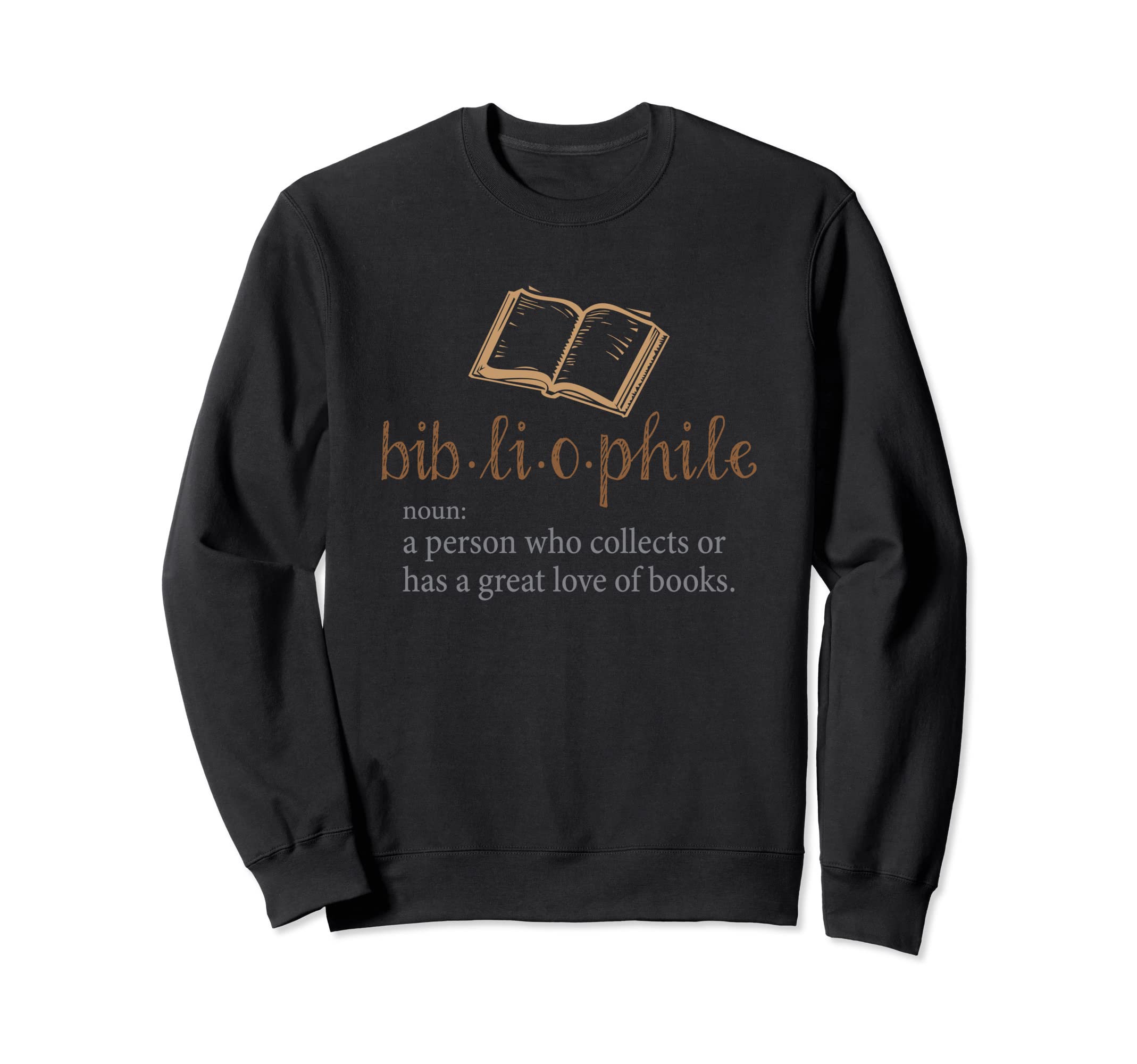 Bibliophile Sweatshirt - Graphic Print Men Women - T-Shirt, Sweatshirt, Hoodie